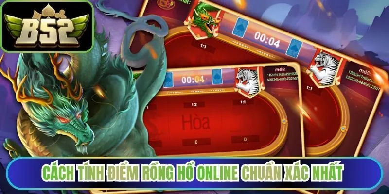 Cách tính điểm rồng hổ online chuẩn xác nhất 